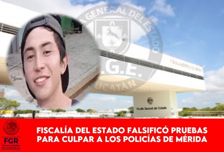 FISCALÍA DEL ESTADO FALSIFICO PRUEBAS DEL CASO RAVELO PARA INCULPAR A LA POLICÍA DE MÉRIDA
